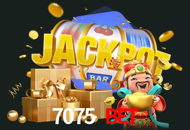 7075 Bet bet